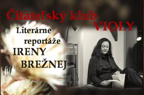 Literárne reportáže Ireny Brežnej / Čitateľský klub Violy