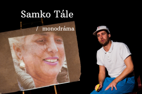Samko Tále / monodráma
