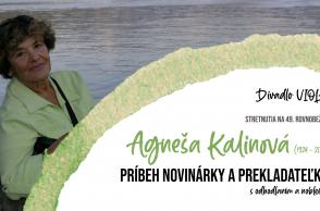 AGNEŠA KALINOVÁ – príbeh novinárky a prekladateľky 