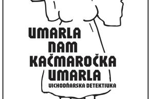 UMARLA NAM KAČMAROČKA UMARLA