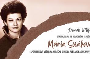 MÁRIA SISÁKOVÁ – spomienkový večer na herečku DAD